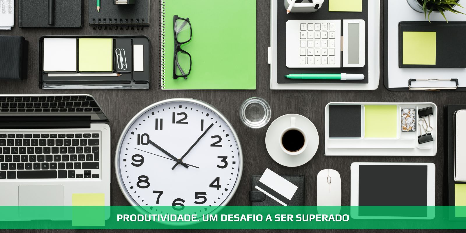 PRODUTIVIDADE. O ETERNO DESAFIO